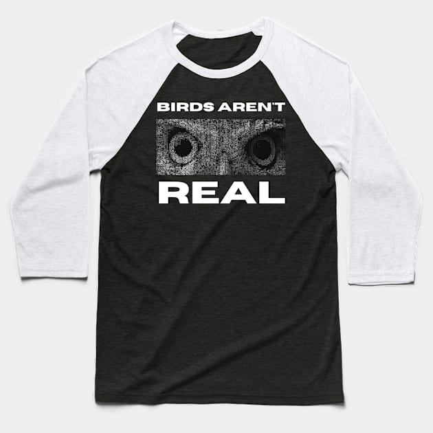 Birds Aren't Real Baseball T-Shirt by Crafty Mornings